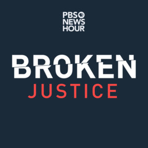 Link to the PBS Broken Justice Program